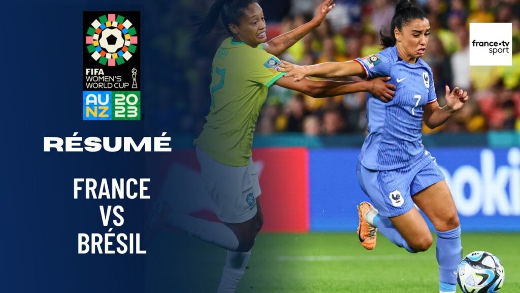 Coupe du monde 2023 (F) : le résumé de France vs Brésil
