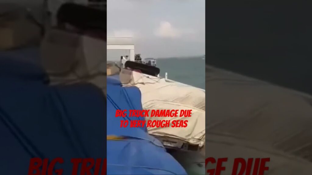 Damage truck at RORO vessel due to very rough seas #shorts