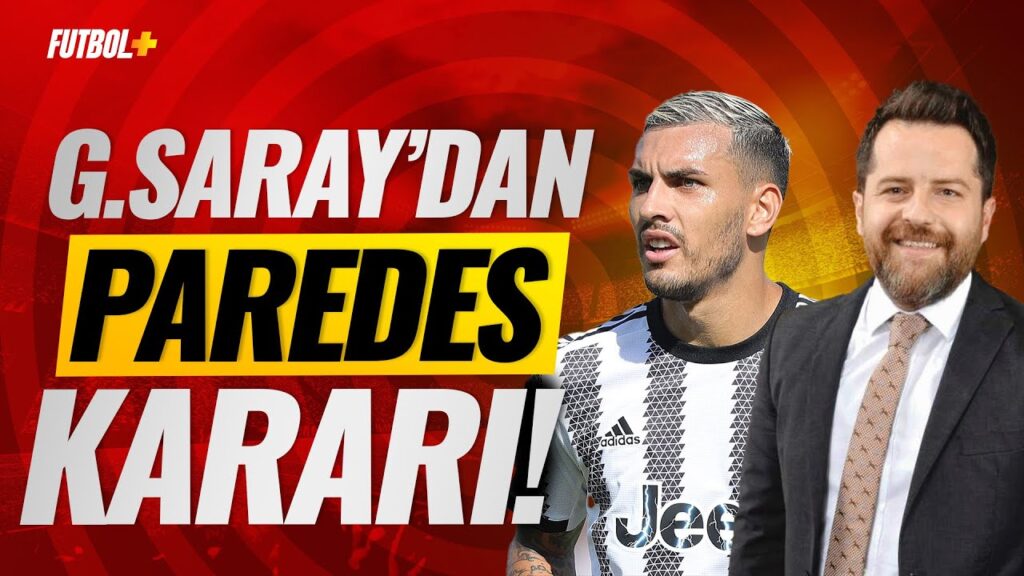 Galatasaray'da Paredes kararı! | Taner Karaman & Murat Köten