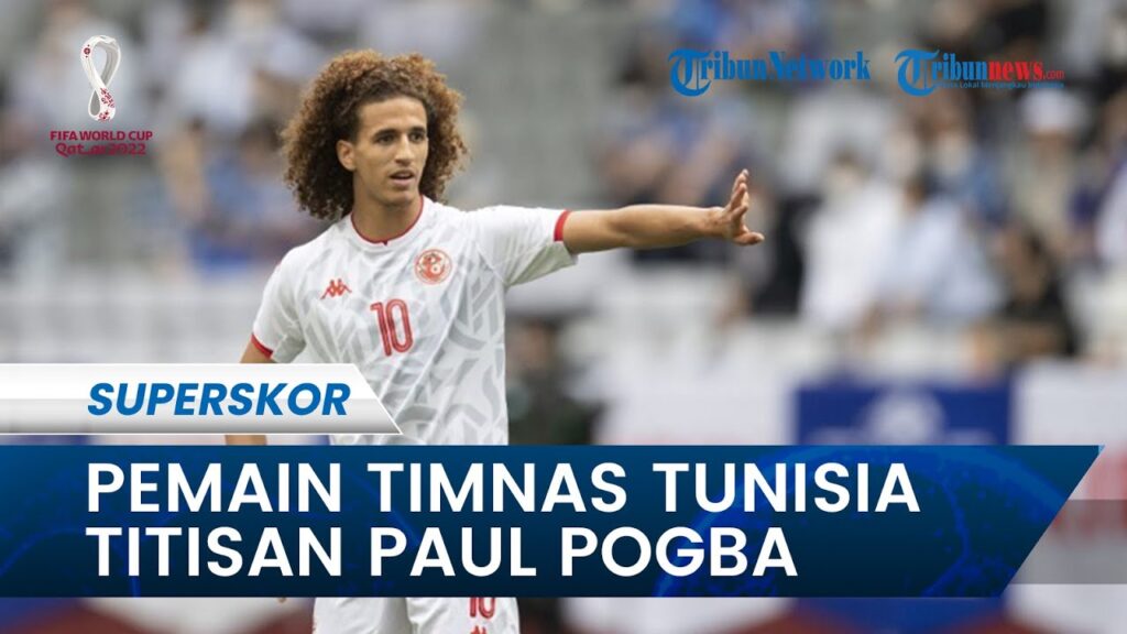 Sepak Terjang Hannibal Mejbri, Pemain Timnas Tunisia pada Piala Dunia 2022: Titisan Paul Pogba