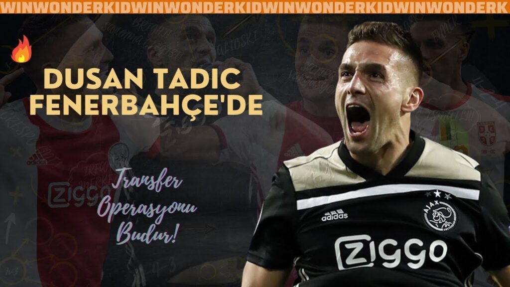 Fenerbahçe Transfer Operasyonu: DUSAN TADIC FENERBAHÇE'DE! #golvar