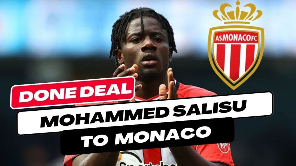 Mohammed Salisu to join AS Monaco from Southampton; set for medicals