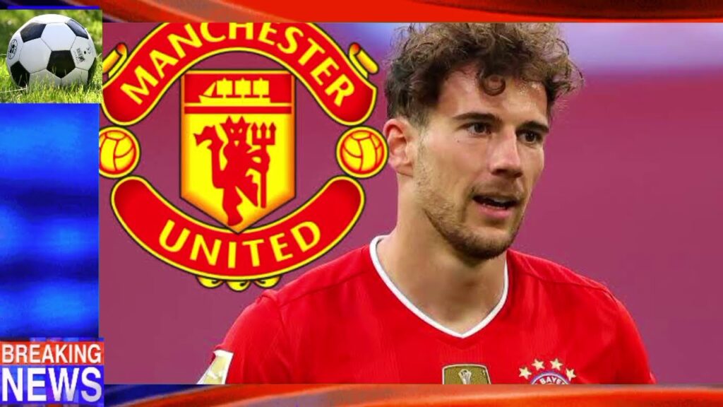 Bayern to sell Man Utd target Leon Goretzka for just £34m