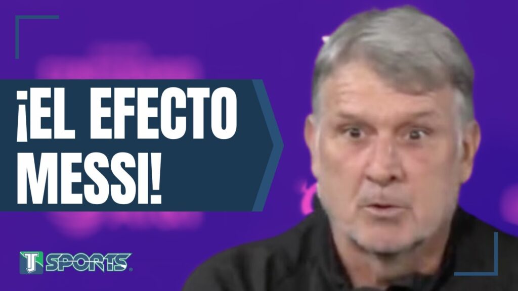 Gerardo Martino HABLA del IMPACTO de Lionel Messi en el Inter de Miami y la MLS