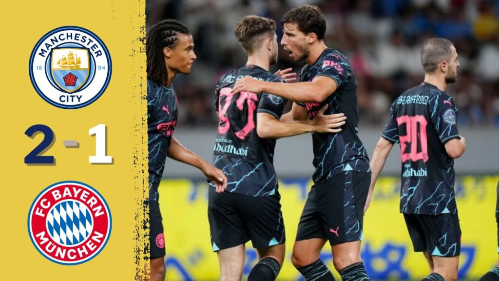 Manchester City 2 - 1 Bayern Munich ● Highlights & All Goals ● Pre Season 2023/24