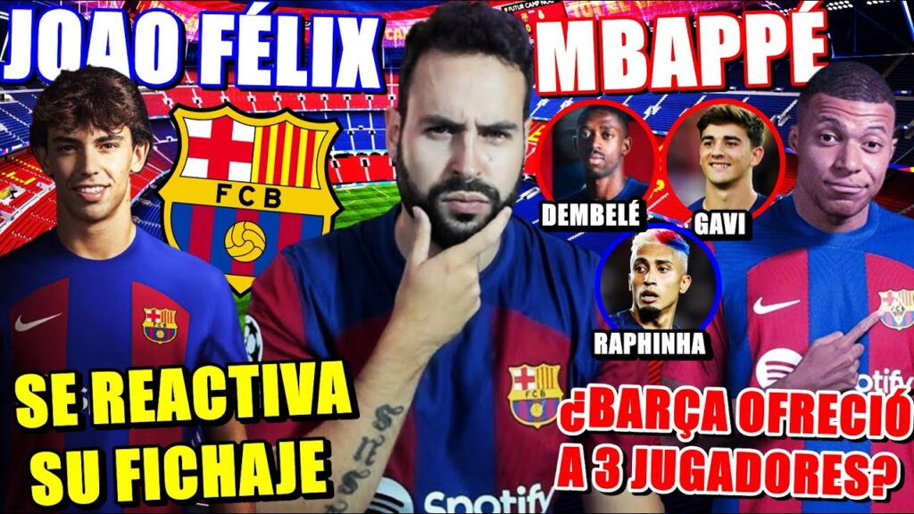 🚨BARÇA REACTIVA la OPCIÓN JOAO FÉLIX tras ADIÓS de DEMBELÉ - ¿BARÇA OFRECIÓ 3 JUGADORES por MBAPPÉ?