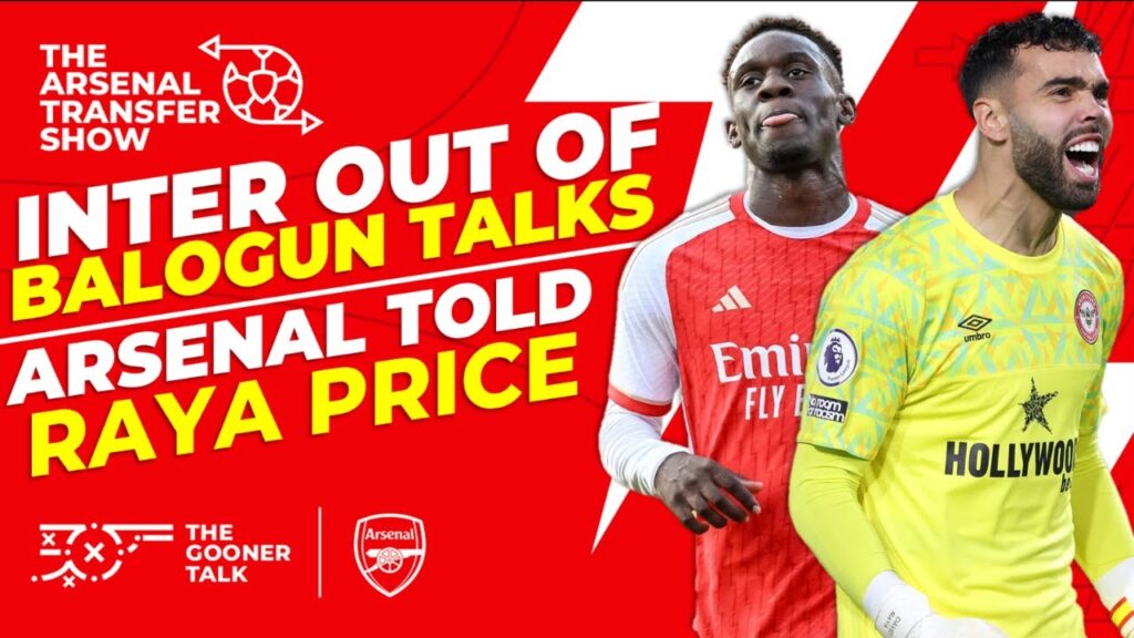 The Arsenal Transfer Show EP352: David Raya, Folarin Balogun, Djibril Sow, Lokonga, Trusty & More!