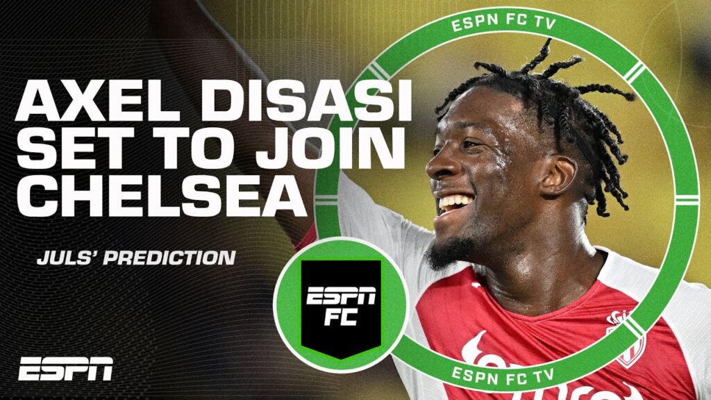 Axel Disasi would be a BIG PLUS for Chelsea! - Frank Leboeuf | ESPN FC