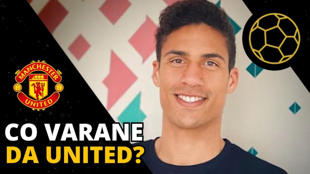 CO RAPHAEL VARANE MOŻE DAĆ MANCHESTEROWI UNITED?