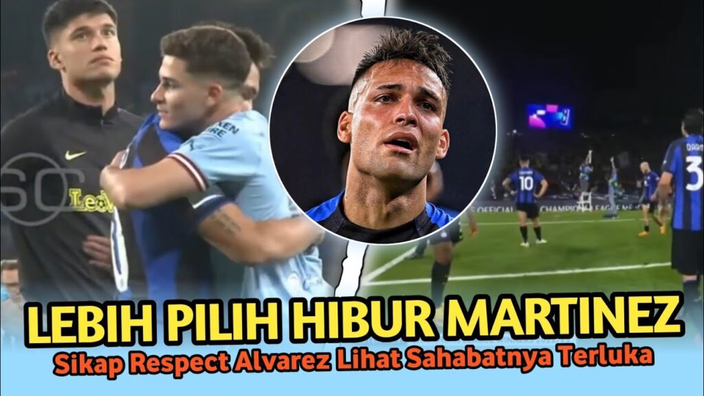 MENANGIS DIPELUKAN ALVAREZ 🥴 Lihatlah Cara Alvarez Hibur & Beri Motivasi Lautaro Martinez