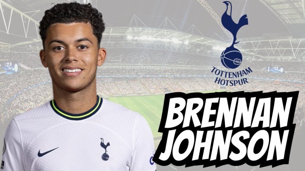 BRENNAN JOHNSON  ● Welcome to Tottenham  - 2023 - Best  Skils,Passes & Goals