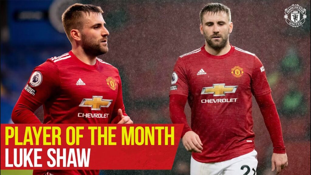 Player Of The Month | Luke Shaw | Manchester United