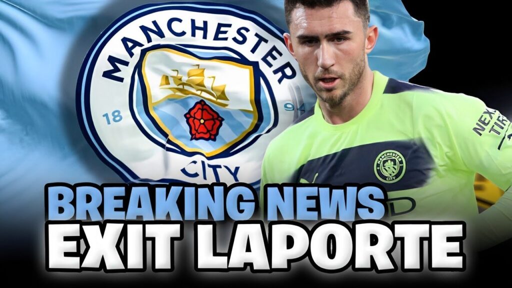 BREAKING NEWS. AYMERIC LAPORTE AT MAN CITY AMID TRANSFER UNCERTAINTY! MANCHESTER CITY NEWS
