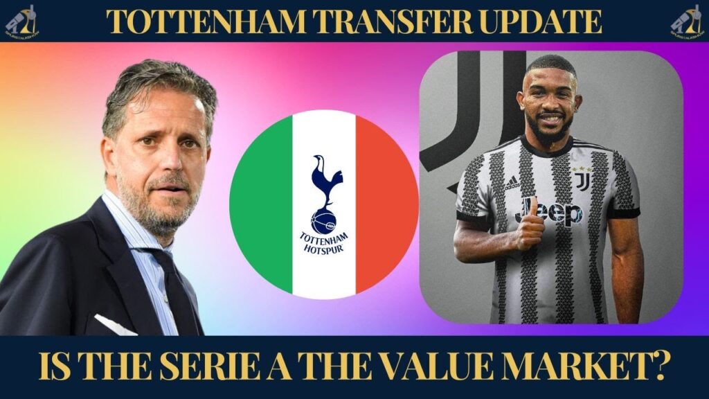 Is Italy Where The Value Is This Transfer Window? | Ibanez, Milenkovic, Bremmer Tottenham News Today