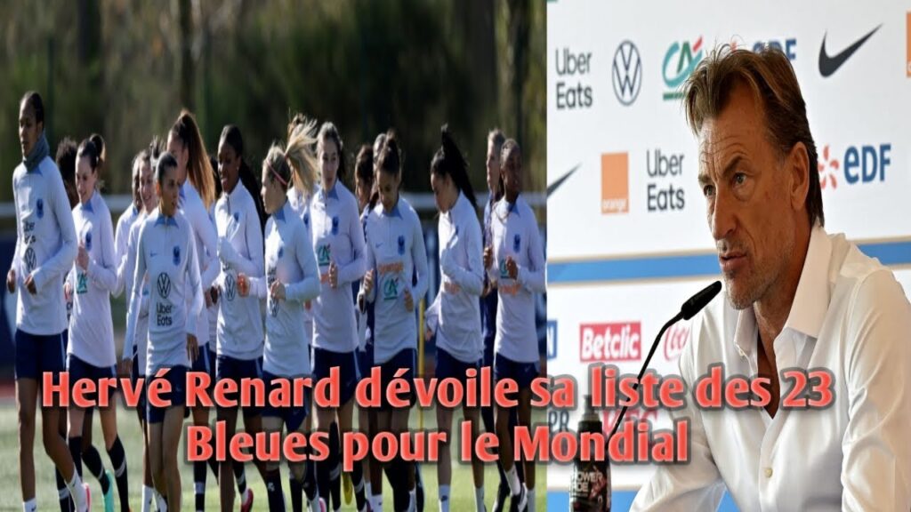 Hervé Renard dévoile sa liste des 23 Bleues pour le Mondial.
