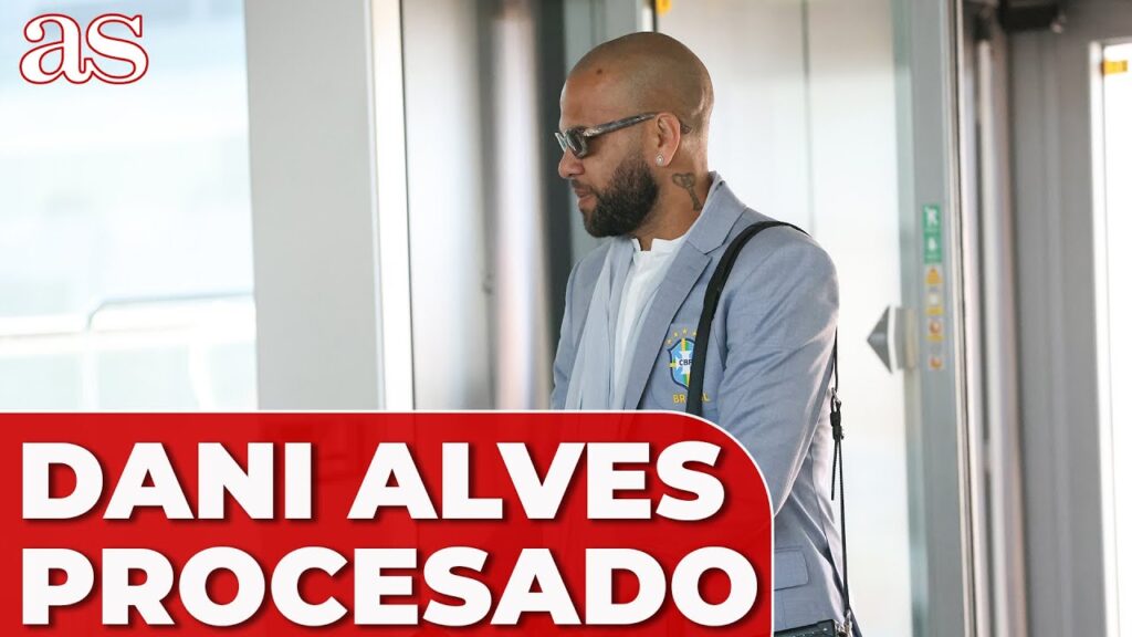 DANI ALVES EN PRISIÓN | Procesado en el JUICIO por VIOLACIÓN