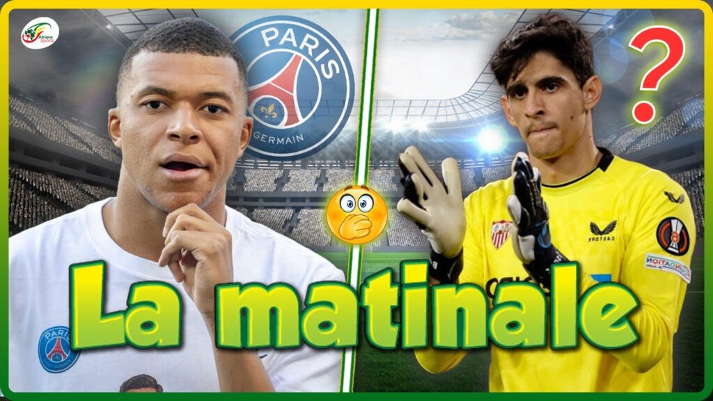 Énorme BOMBE au PSG pour Kylian Mbappé... Yassine Bounou reçoit une bonne NOUVELLE !