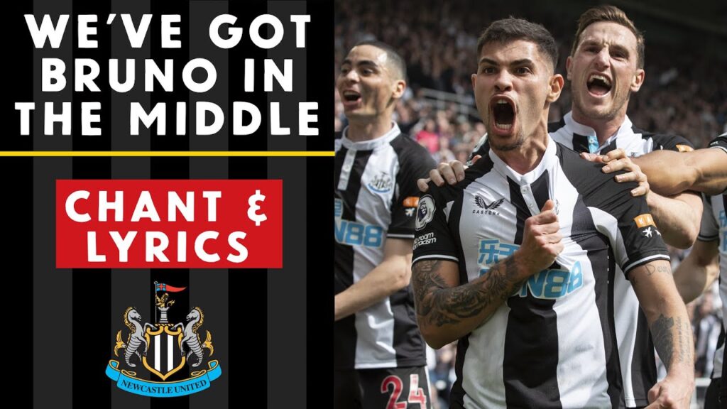 We've Got Bruno In The Middle Chant and Lyrics (Newcastle United)