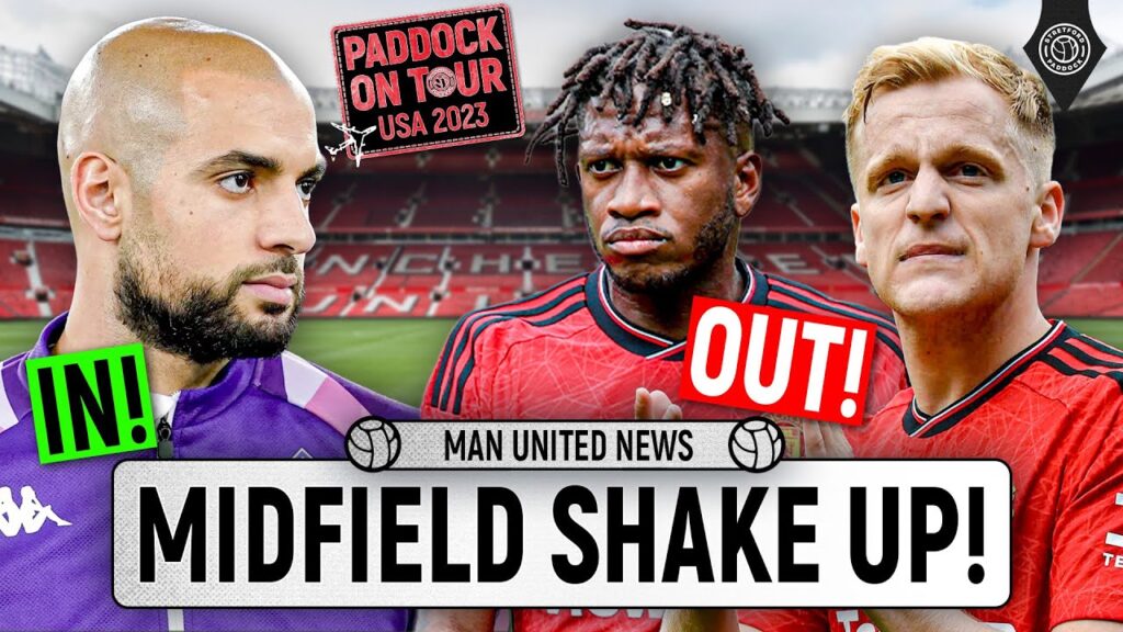 Amrabat IN - Fred & Van De Beek OUT! | Man Utd News