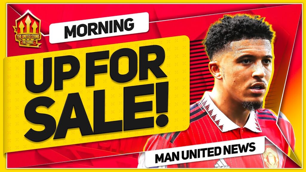 SANCHO Transfer Listed! RABIOT Deal Close! Man Utd Transfer News
