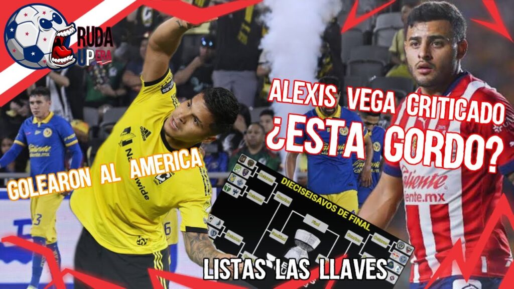 CHIVAS FUERA, Alexis Vega Criticado por su peso, América hizo el R1d1cul0, Leagues Cup J3 CHIVAS FUERA, Alexis Vega Criticado por su peso, América hizo el R1d1cul0, Leagues Cup J3