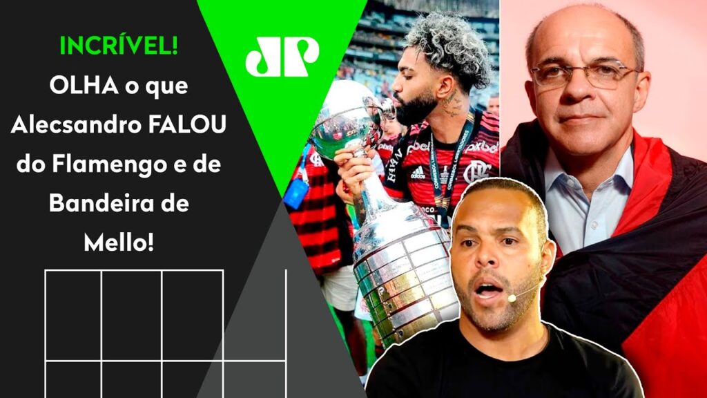 "EU VI ISSO, cara! ME ARREPIO SÓ DE FALAR! O Bandeira de Mello no Flamengo..." Alecsandro DESABAFA!