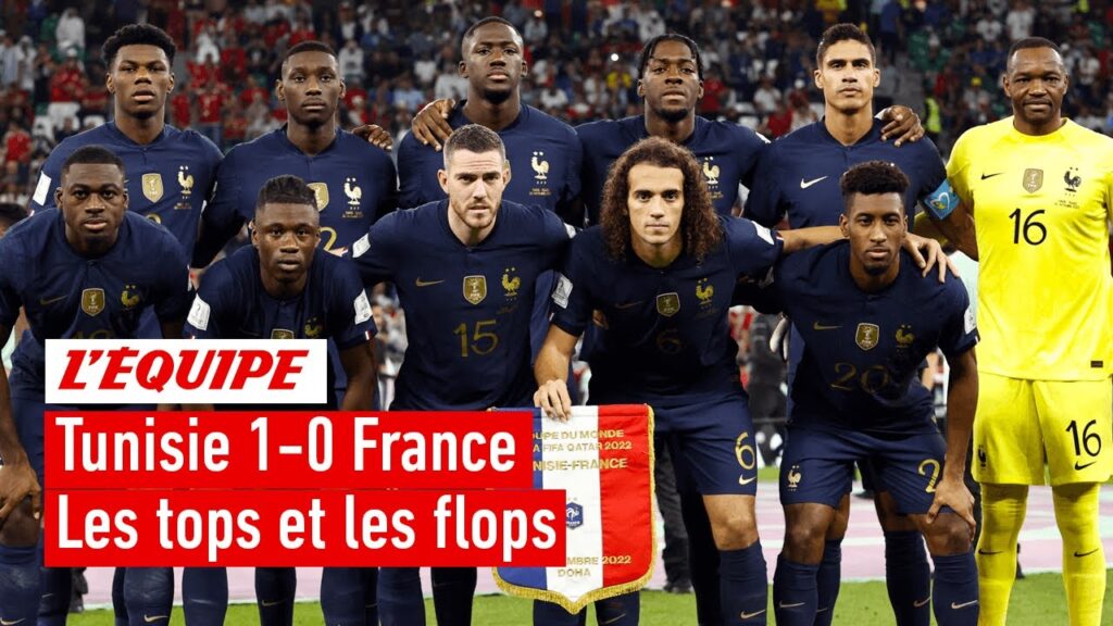 Tunisie 1-0 France : Les tops et les flops Tunisie 1-0 France : Les tops et les flops