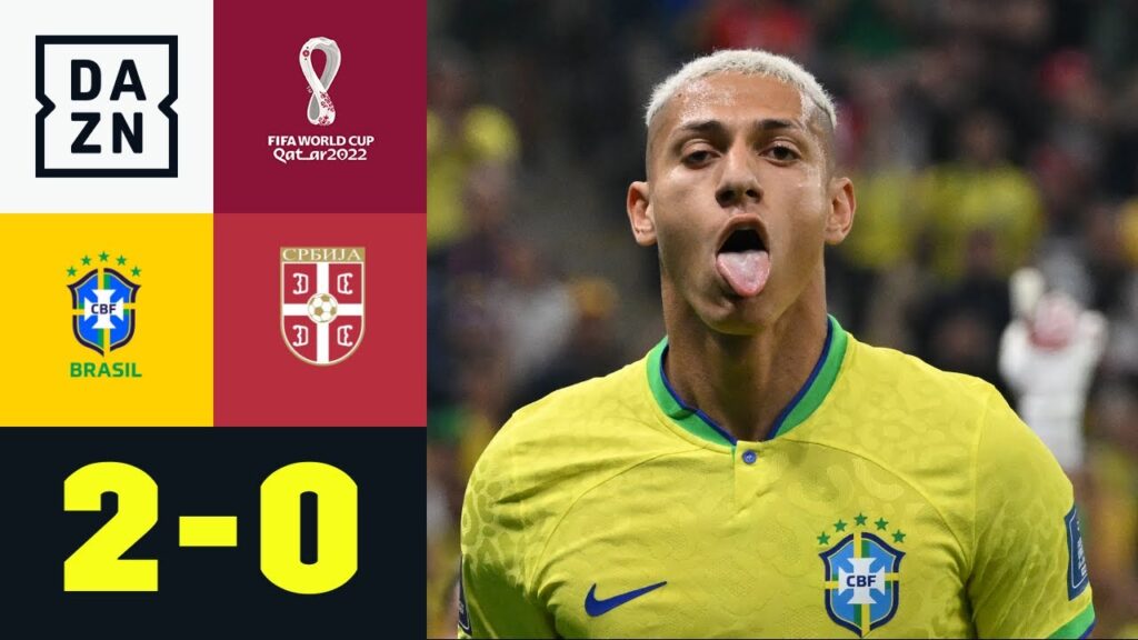 Richarlison on Fire! Selecao startet mit Sieg ins Turnier: Brasilien - Serbien 2:0 | WM 2022 | DAZN