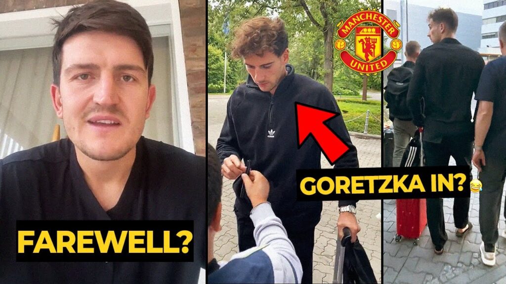 🔥 HARRY MAGUIRE TO WEST HAM DEAL and Leon Goretzka replace Amrabat? Manchester United Transfer News