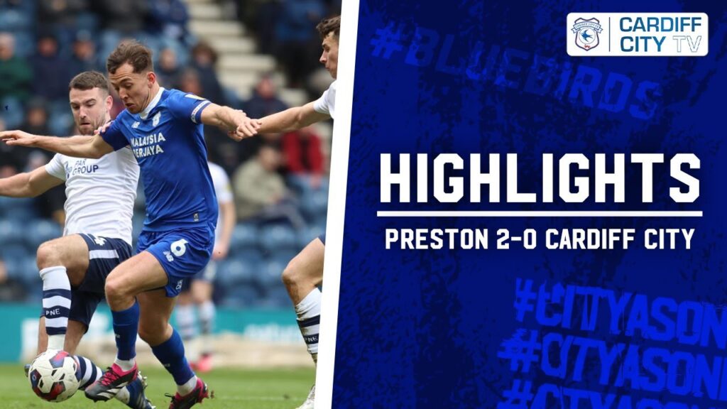 HIGHLIGHTS | PRESTON vs CARDIFF CITY