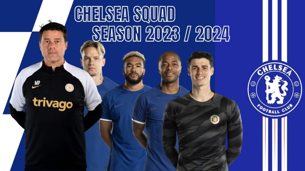 CHELSEA SQUAD SEASON 2023/2024