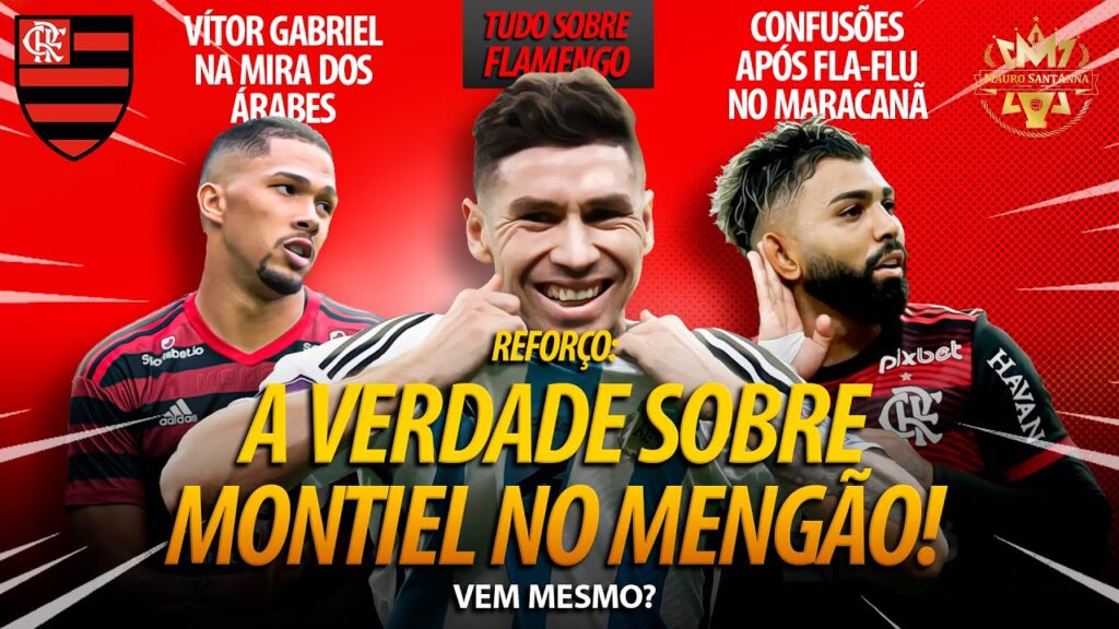 REFORÇO: A VERDADE SOBRE MONTIEL NO FLAMENGO! ATACANTE NA MIRA DOS ÁRABES! CONFUSÃO APÓS FLAFLU! E+ REFORÇO: A VERDADE SOBRE MONTIEL NO FLAMENGO! ATACANTE NA MIRA DOS ÁRABES! CONFUSÃO APÓS FLAFLU! E+