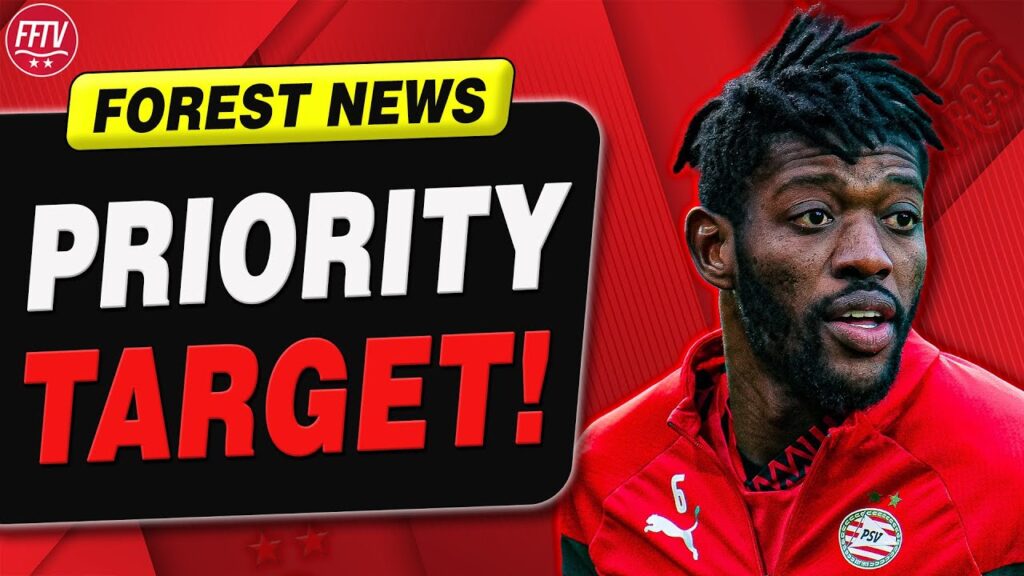 Sangaré Still Number One Target for Forest! Wing Back Deal Close! | Nottingham Forest Transfer News