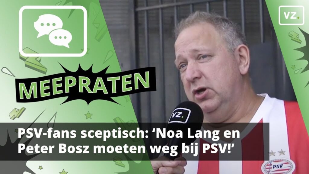 PSV-fans sceptisch: ‘Noa Lang en Peter Bosz moeten weg bij PSV!’