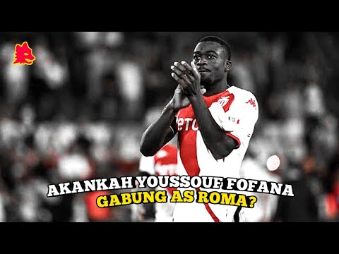 Teka Teki Youssouf Fofana dan AS Roma