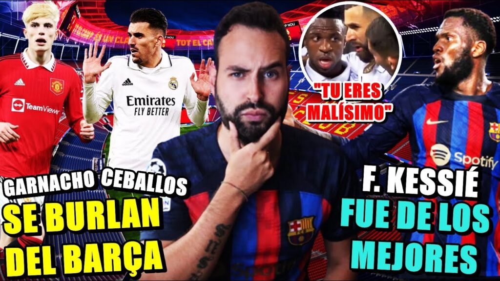 💥CEBALLOS y GARNACHO se BURLAN del BARÇA - VINICIUS a FERRAN: "ERES MALÍSIMO" - KESSIÉ y su NIVEL