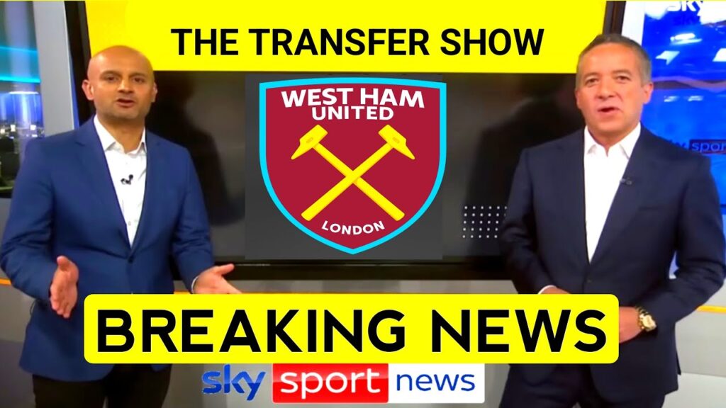 🚨Good news!!🤩 Sky Sports Announced Big Transfer Signing £25M📝 West Ham United Transfer News Today