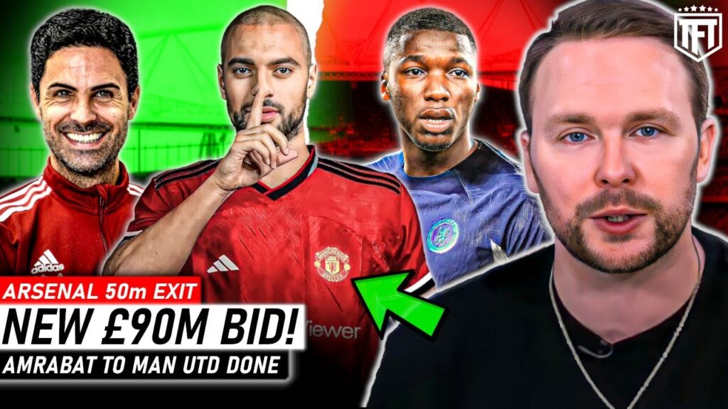 Arsenal 50m DEAL CLOSE✅ Caicedo to Chelsea NEW BID☑️ Sofyan Amrabat to Man United DONE✍️