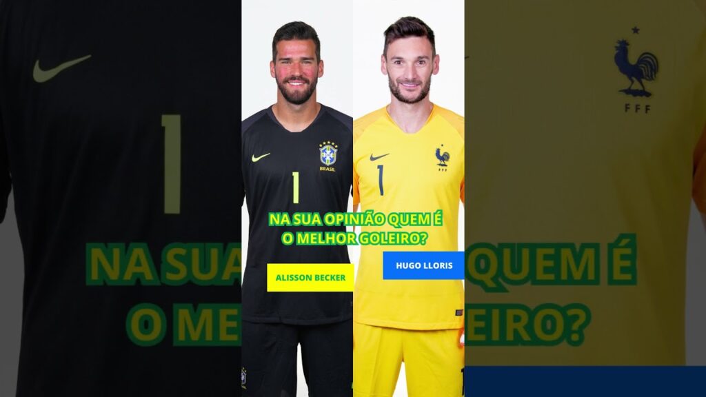 ALISSON BECKER VS HUGO LLORIS NA SUA OPINIÃO QUEM É O MELHOR GOLEIRO?