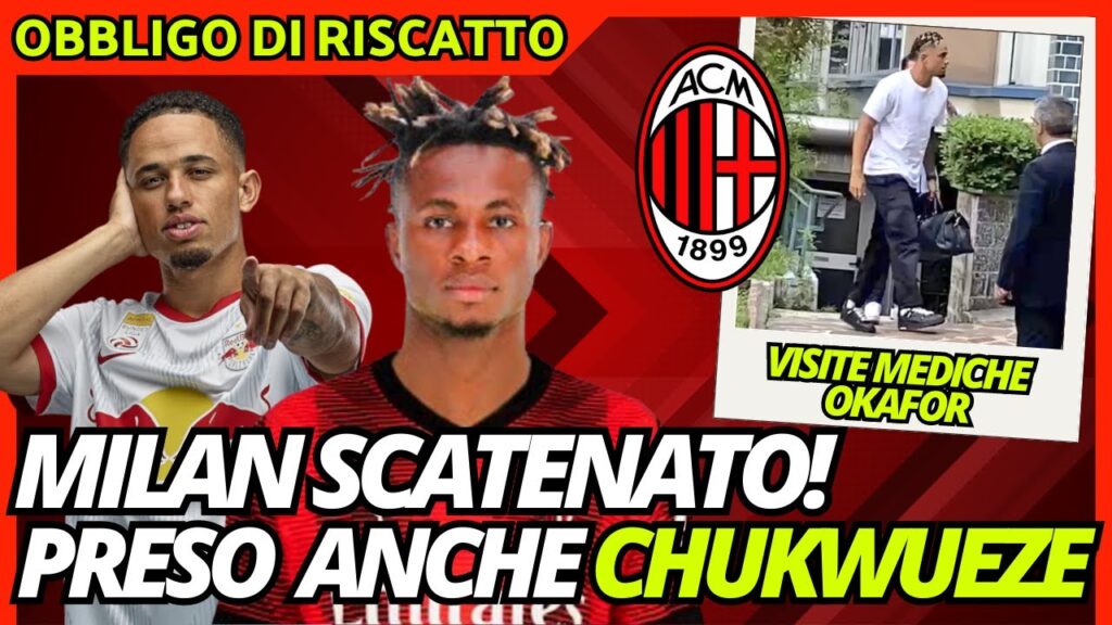 PRESO ANCHE CHUKWUEZE! VISITE DI OKAFOR | Obbligo di Riscatto