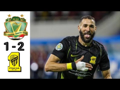 AL SHORTA VS AL ITTIHAD 1 - 2 | 1 GOALS BENZEMA | HIGHLIGHTS & GOALS HD ●