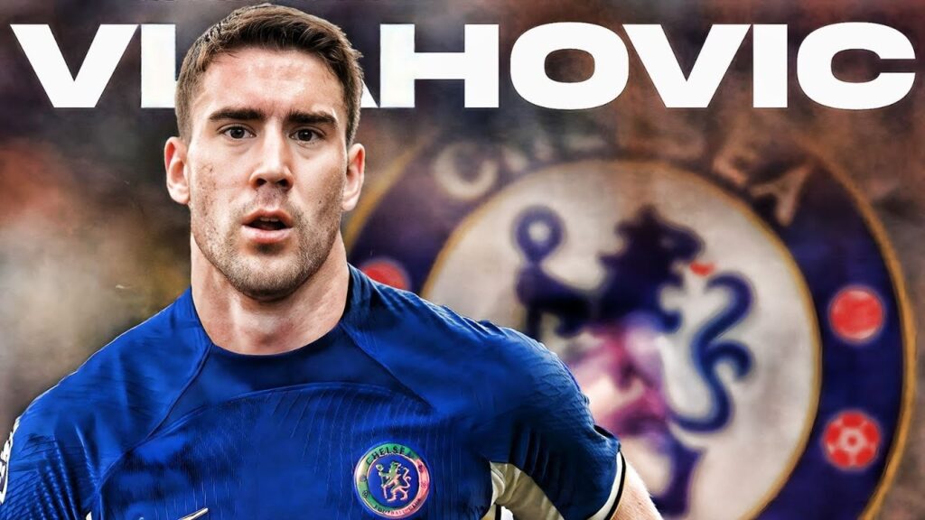 Dušan Vlahović would be HUGE for Chelsea