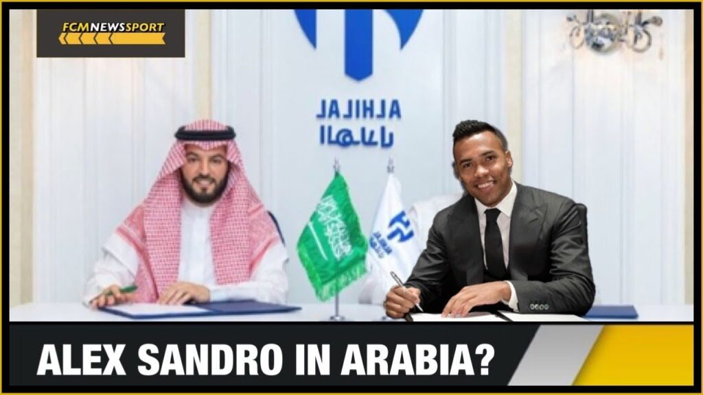 Alex Sandro verso l'Arabia Saudita? Ecco gli aggiornamenti di Romeo Agresti ||| Analisi FcmNewsSport