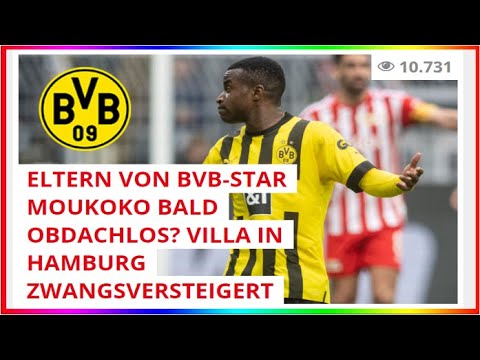 ELTERN VON BVB-STAR MOUKOKO BALD OBDACHLOS? VILLA IN HAMBURG ZWANGSVERSTEIGERT