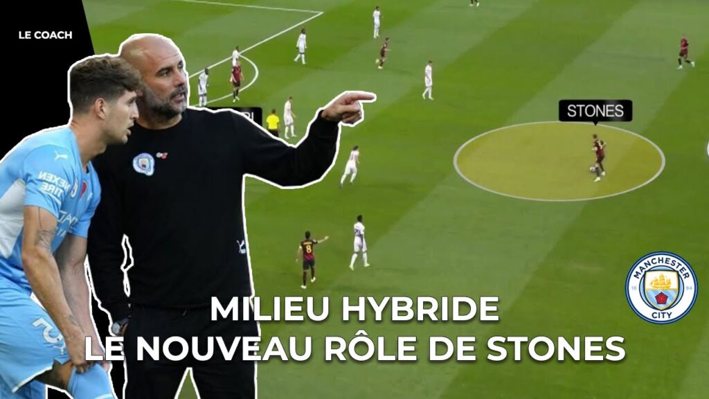 Pep Guardiola invente un nouveau rôle pour John Stones I Milieu de terrain & Défenseur Moderne