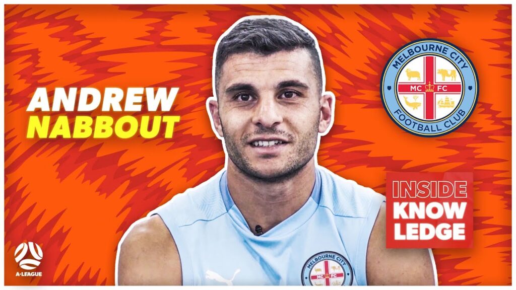 Inside Knowledge | Andrew Nabbout | Melbourne City FC