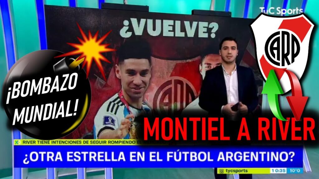 ¡BOMBAZO MUNDIAL! CASO MONTIEL A RIVER PLATE ¿CAMPEON DEL MUNDO NUEVO REFUERZO EN ESTE MERCADO?