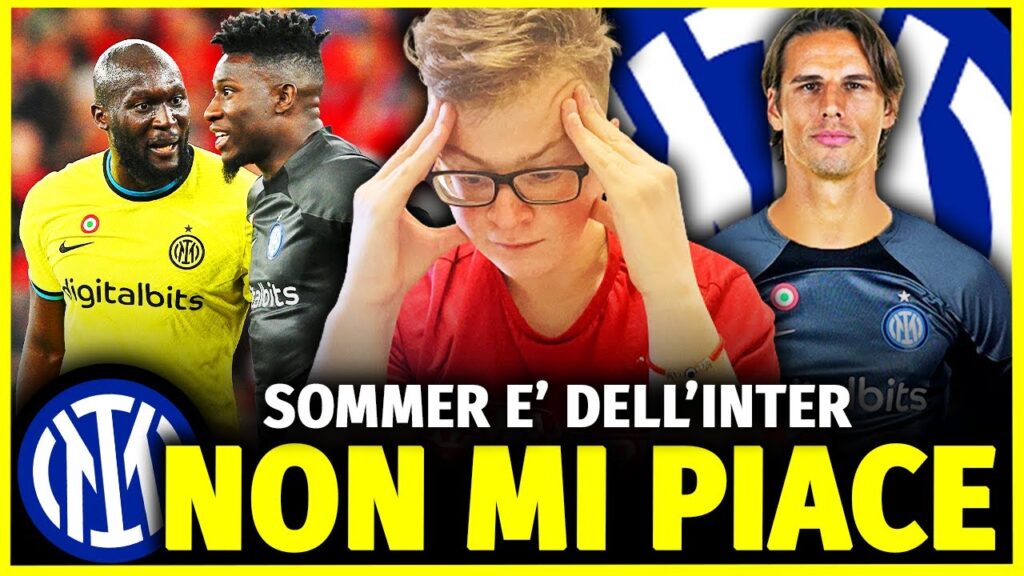 SINCERAMENTE NON MI CONVINCE PER NIENTE: SOMMER è dell'INTER!! Farà BENE ma.... - SICKWOLF