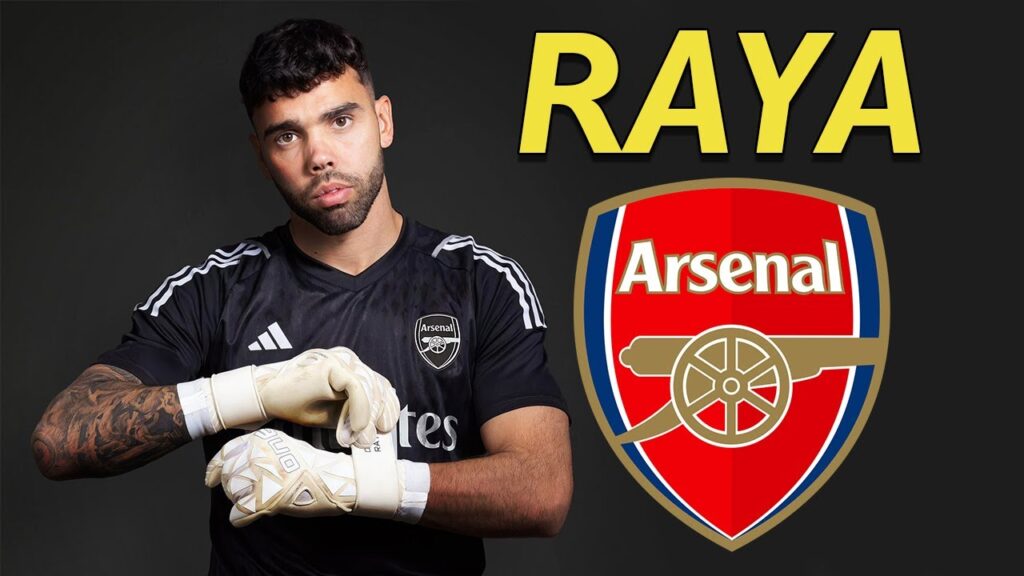 DAVID RAYA ● Welcome to Arsenal ⚪🔴🇪🇸