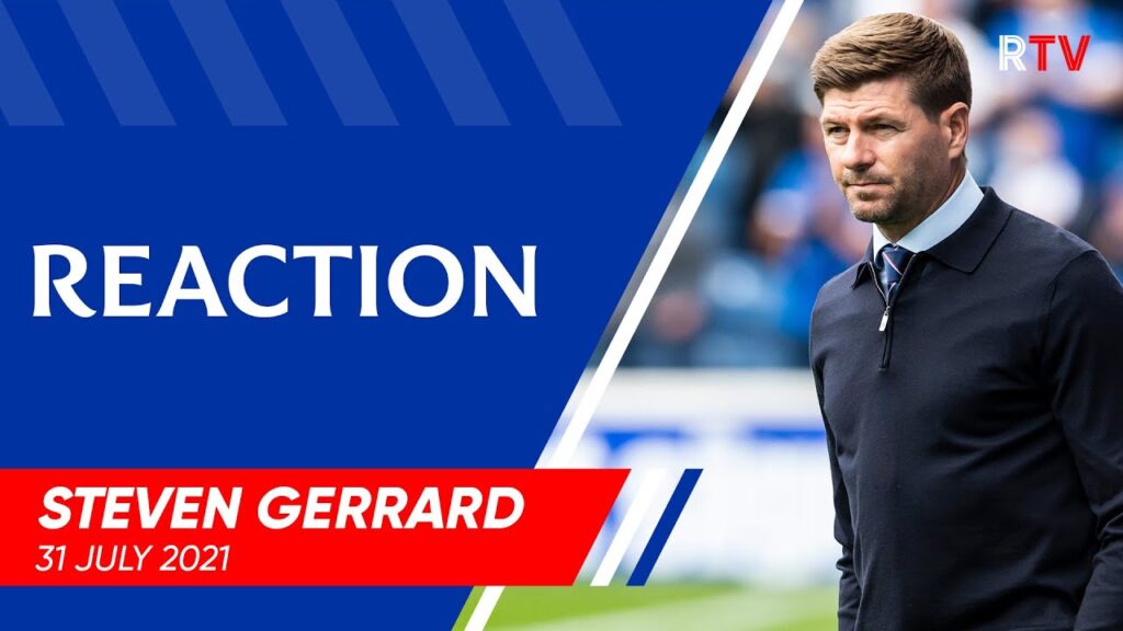 REACTION | Steven Gerrard | Rangers v Livingston 31 Jul 2021